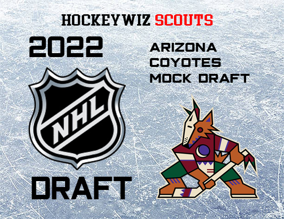 2022 MOCK DRAFT: ARIZONA COYOTES – HockeywizScouts